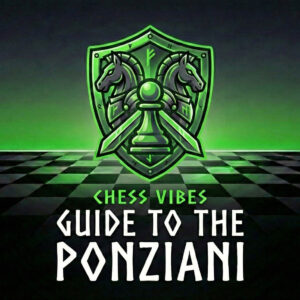 Chess Vibes Guide To The Ponziani
